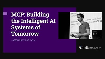 MCP: Building the Intelligent AI Systems of Tomorrow – Jostein Hjortland Tysse – HelloStavanger 2025