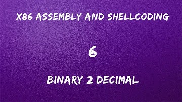 x86 Assembly and Shellcoding  - 6 Binary to Decimal