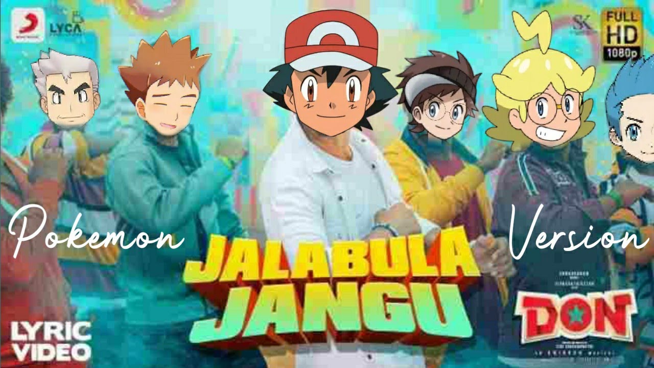 Jalabula Jangu  Pokemon Version  Song in Tamil  Ash Version  In tamil Amv Video 