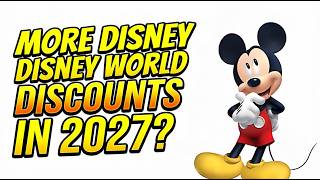 Disney Parks Offered HUGE Discounts in 2026... Will They Do It AGAIN in 2027! Update