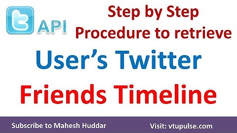 Python Program to retrieve a user’s Twitter friends - Python Tutorial by Mahesh Huddar