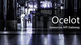 Integrating Ocelot API Gateway with Asp.net core Microservices Part2