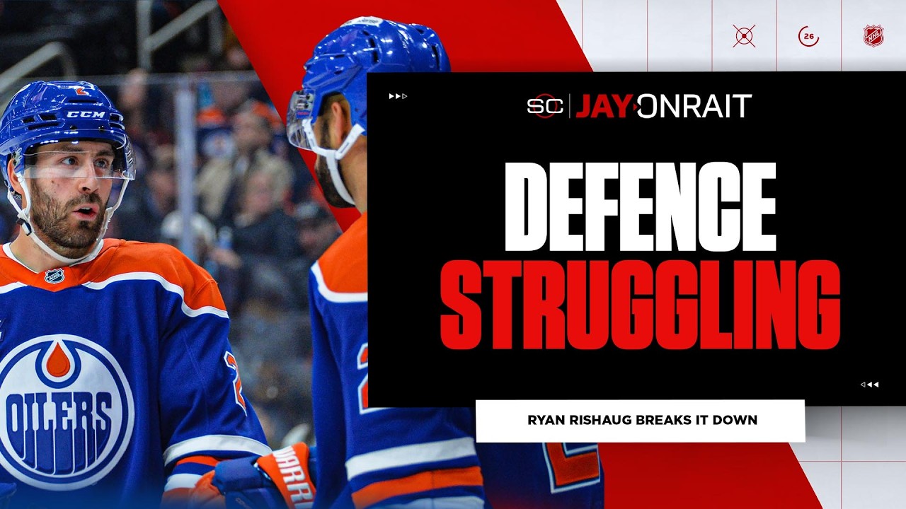 ‘Oilers are a shadow of themselves defensively’: Rishaug on Edmonton’s defensive issues