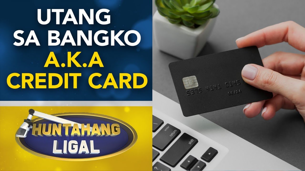 Ano ang dapat tandaan ng publiko sa pagkuha ng credit card sa bangko ...