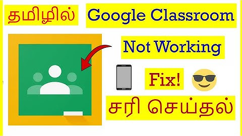 How to Fix Google Classroom App Not Working Problem In Mobile Tamil | VividTech