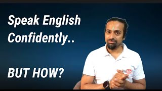 HOW TO SPEAK ENGLISH CONFIDENTLY | Rupam Sil