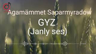 Agamammet Saparmyradow gyz (janly ses)