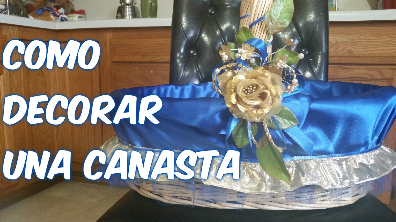 SERIE: FACIL DE HACER/Como decorar una canasta - YouTube Serie: Facil De Hacer/Como Decorar Una Canasta - Youtube