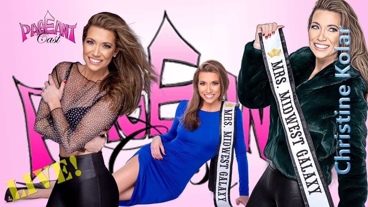 PageantCast: Christine Kolar, Mrs. Midwest Galaxy 2020-2021