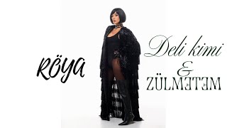 Röya Dəli Kimi & Zülmətəm