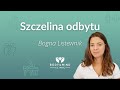 Fizjoterapia proktologiczna / Szczelina odbytu - Bogna Listewnik - Body&Mind Clinic