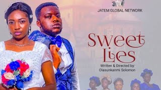 SWEET LIES || WRITTEN & DIRECTED BY OLASUNKANMI SOLOMON|| JATEM GOSPEL MOVIES