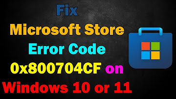 Fix Microsoft Store Error Code 0x800704CF on Windows 11 or 10