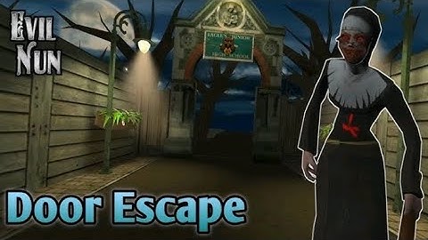 Evil Nun Gameplay | Door escape