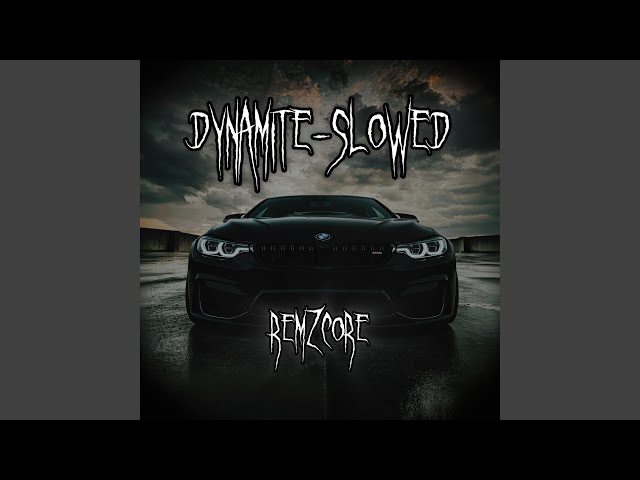 Dynamite (Slowed)