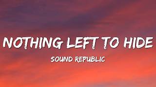 Nothing Left To Hide - Sound Republic |  Lyrics Video