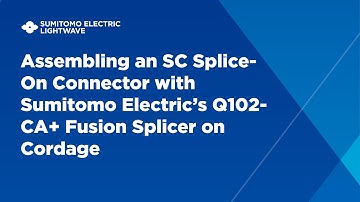 Assembling an SC Splice-On Connector with Sumitomo Electric