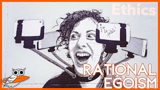 Rational Egoism Only Selfishness Makes Sense?