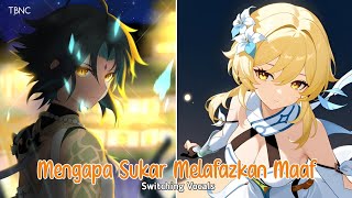 Nightcore - Mengapa Sukar Melafazkan Maaf [SV] - (Lyrics)