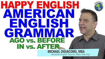 AGO vs. BEFORE &  IN vs. AFTER - English Grammar Practice for TOEIC & LIFE