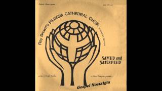 "All To The Glory Of God" (1978) Roy E. Brown & Pilgrim Tabernacle Choir