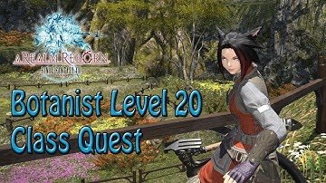 Final Fantasy 14: A Realm Reborn Botanist Level 20 Class Quest