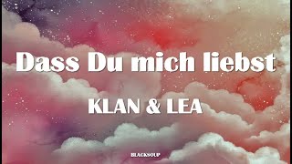 KLAN & LEA - Dass Du mich liebst Lyrics