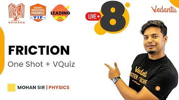 Friction - One Shot + VQuiz | Shiksha - 22 - CBSE 8 Physics| Mohan Sir | Vedantu Young Wonders