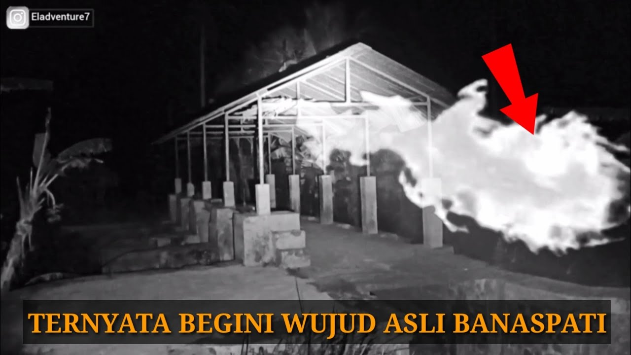 HOROR‼️MENGERIKAN EKSPERIMEN CCTV MENANGKAP SOSOK BANASPATI