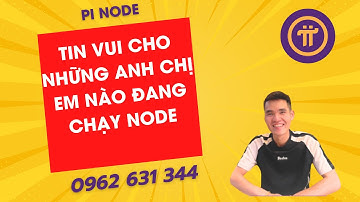 PiNode-Tin vui cho những Anh Chị Em nào đang chạy Node-ducanhpinode 0962.631.344