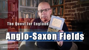 The Quest For England - The Anglo-Saxon Fields in England