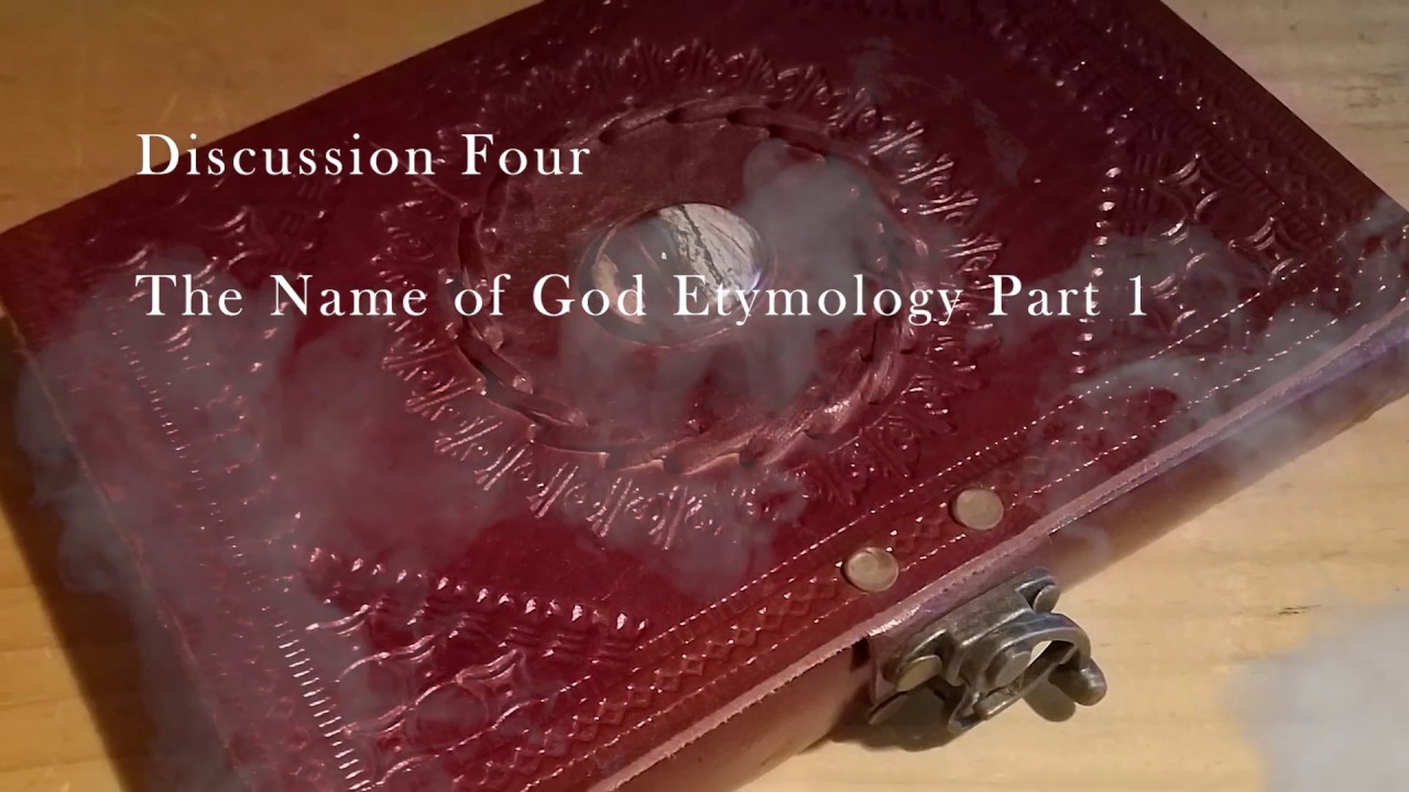 4 The Name of God Etymology Part 1 YouTube