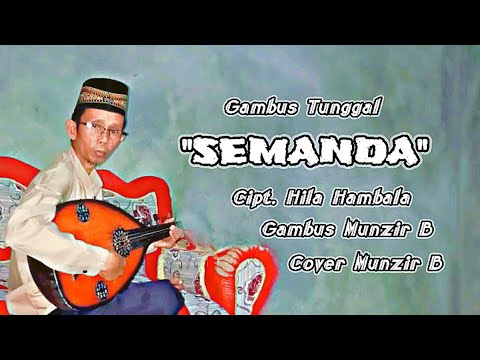 Lagu Gambus Tunggal SEMANDA karya cipta Hila Hambala Cover Munzir B