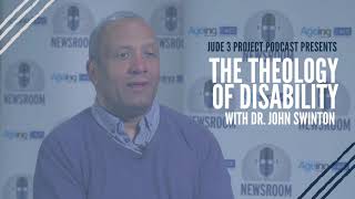 The Theology of Disability | Dr. John Swinton
