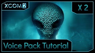 How to make an XCom 2 Voice Pack