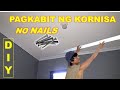 PAANO MAGKABIT NG KORNISA NA WALANG PAKO | DIY