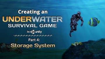 Creating an Underwater Game (like Subnautica) in Unity — Part 4: Storage System
