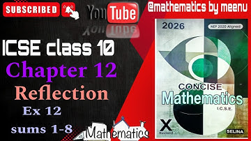 Concise mathematics class 10, Chapter 12, Reflection,Ex 12 ,Sums 1-8