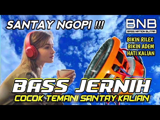 DJ BASS JERNIH FULL SANTAY NGOPI | BASS NATION BLITAR class=