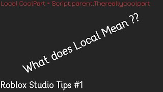 What does Local Mean | Roblox Studio Tips #1