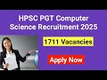 HPSC PGT Computer Science Recruitment 2025 🔔 | 1711 Vacancies | Eligibility,