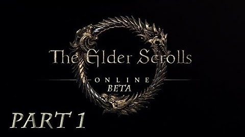 Elder Scrolls Online Beta - Part 1