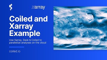 Coiled Xarray Example