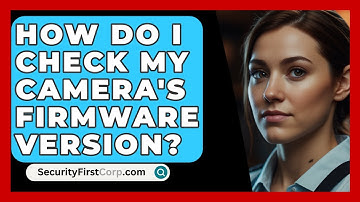 How Do I Check My Camera