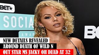 New Details Revealed Around Death Of Wild N Out Star Ms Jacky Oh Dead At 32