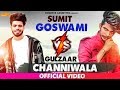 Gulzaar chhaniwala  vs  sumit goswami    new haryanvi songs 2019  sonotek official