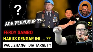 paul zhang : ferdy sambo harus deng4r ini,dia t4rget??