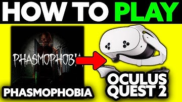 How To Play Phasmophobia on Oculus Quest 2 (2025) - Step by Step