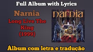 NARNIA - LONG LIVE THE KING (1999) FULL ALBUM