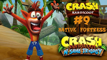 Crash Bandicoot - Walkthrough Part 9 - Native Fortress - Crash Bandicoot N. Sane Trilogy